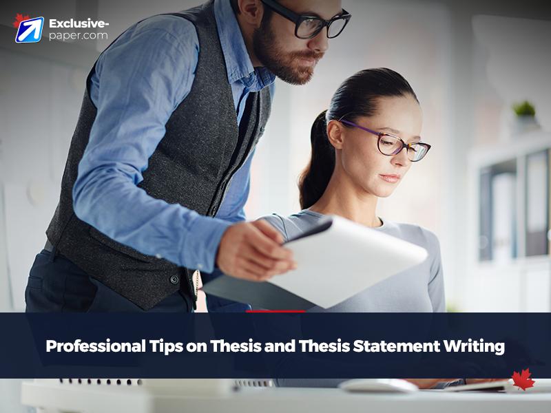 <span>Professional Tips on Thesis and Thesis Statement Writing